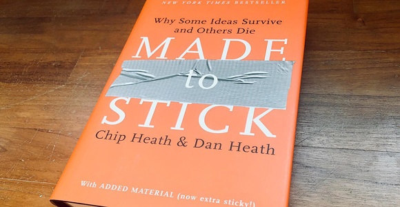 Made to stick by Dan et Chip Heath